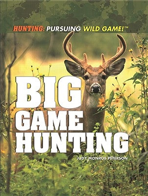 Big Game Hunting by Peterson, Judy Monroe