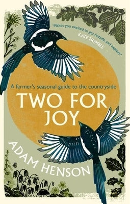 Two for Joy: The Myriad Ways to Enjoy the Countryside by Henson, Adam