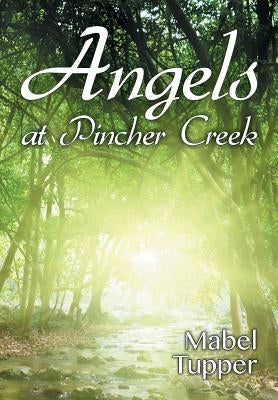 Angels at Pincher Creek by Tupper, Mabel