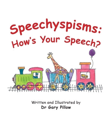 Speechyspisms: How's Your Speech? by Pillow, Gary