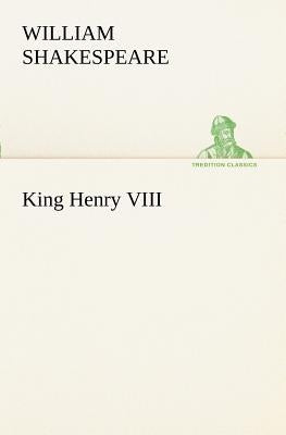 King Henry VIII by Shakespeare, William
