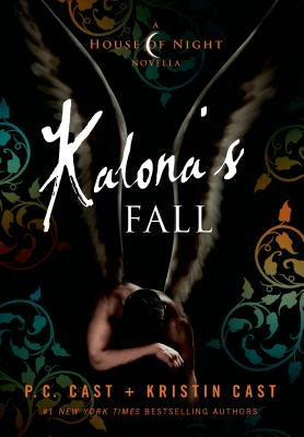 Kalona's Fall by Cast, P. C.