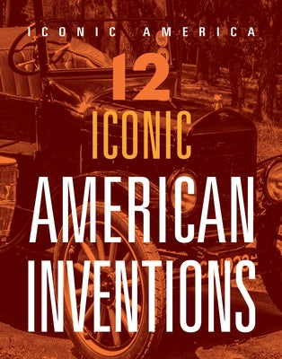 12 Iconic American Inventions by Ventura, Marne