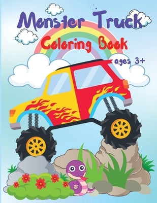 Monster Truck Coloring Book for Kids: Activity Workbook for Boys and Girls Who Love Monster Truck, All Ages by Wilrose, Philippa