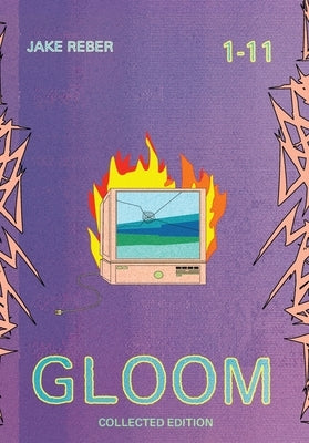 Gloom: Collected Edition by Reber, Jake