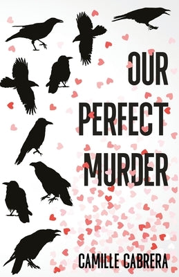 Our Perfect Murder by Cabrera, Camille