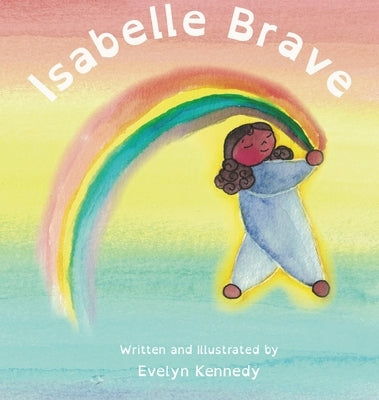 Isabelle Brave by Kennedy, Evelyn