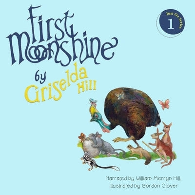 First Moonshine by Hill, Griselda