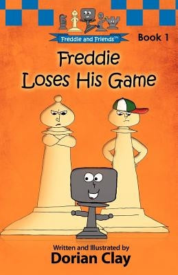 Freddie Loses His Game by Clay, Dorian
