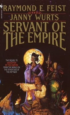 Servant of the Empire by Feist, Raymond E.