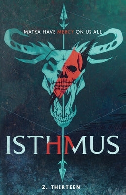 Isthmus by Thirteen, Z.