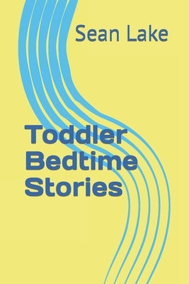 Toddler Bedtime Stories by Lake, Sean