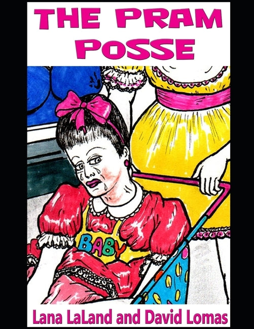 The Pram Posse by Lomas, David