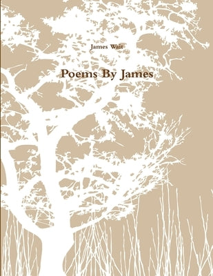 Poems By James by Wait, James