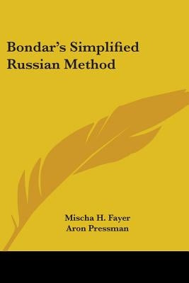 Bondar's Simplified Russian Method by Fayer, Mischa H.