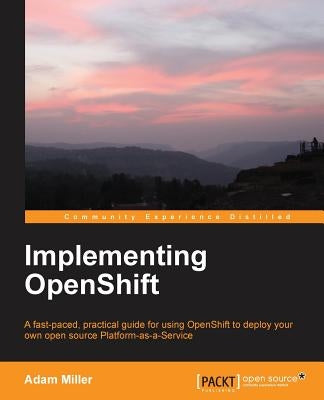 Implementing Openshift by Miller, Adam