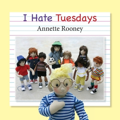 I Hate Tuesdays by Rooney, Annette