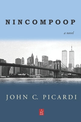 Nincompoop by Picardi, John C.