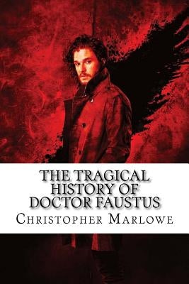 The Tragical History of Doctor Faustus Christopher Marlowe by Benitez, Paula