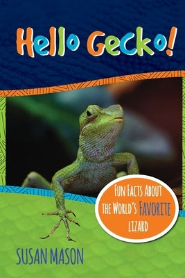 Hello Gecko! by Mason, Susan