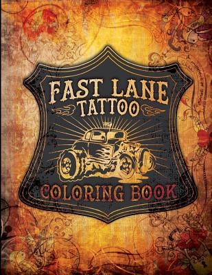 Fast Lane Tattoo Coloring Book by Wichmann, Jesse