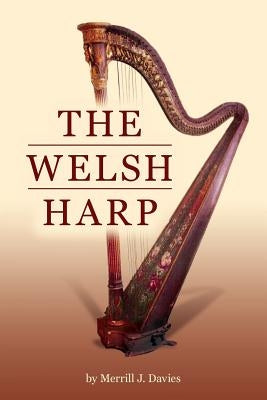 The Welsh Harp by Davies, Merrill J.