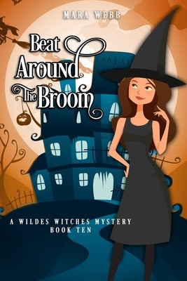 Beat Around The Broom by Webb, Mara