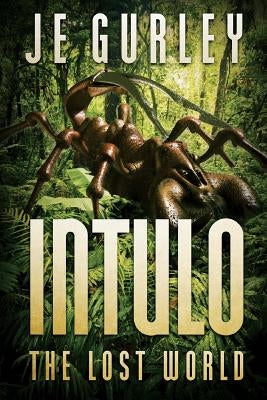Intulo: The Lost World by Gurley, Je