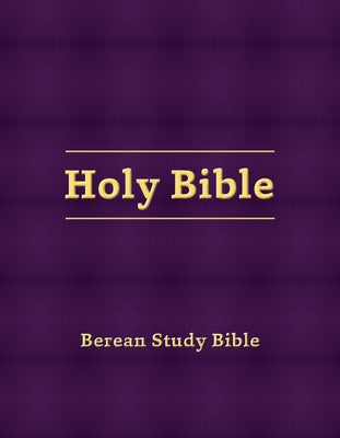Berean Study Bible (Eggplant Hardcover) by Various Authors