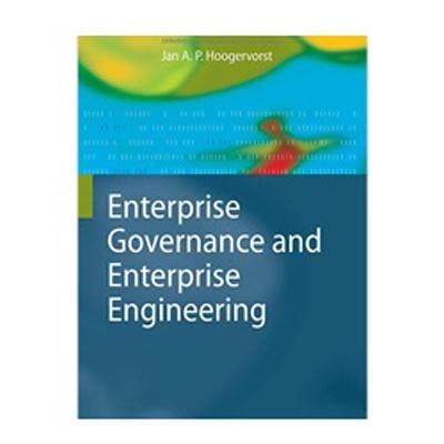 Enterprise Governance and Enterprise Engineering by Hoogervorst, Jan A. P.