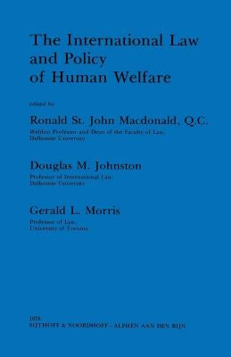 The International Law & Policy Of Human Welfare by MacDonald, Ronald St J.