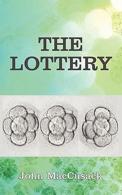 The Lottery: John Maccusack by Maccusack, John