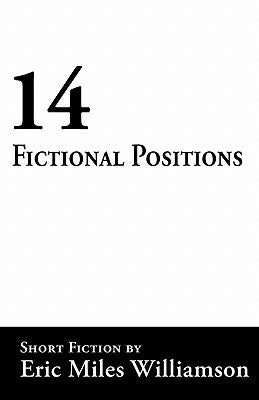 14 Fictional Positions by Williamson, Eric Miles