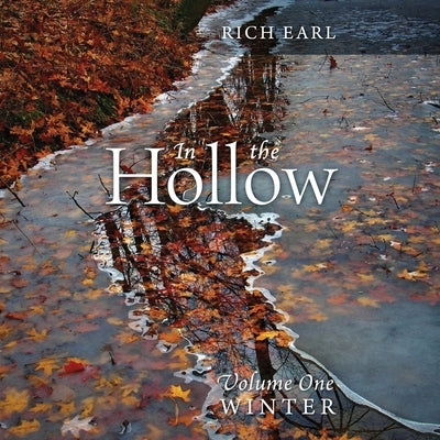 In the Hollow: Volume One - Winter by Earl, Rich