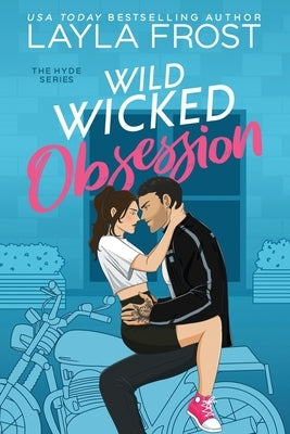 Wild Wicked Obsession by Frost, Layla