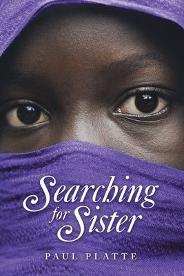 Searching for Sister by Platte, Paul