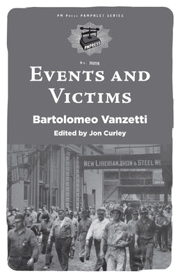 Events and Victims by Vanzetti, Bartolomeo