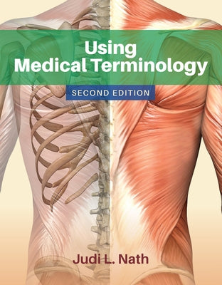 Using Medical Terminology by Nath, Judi L.