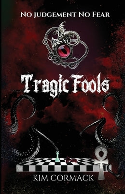 Tragic Fools: COA Universe by Cormack, Kim