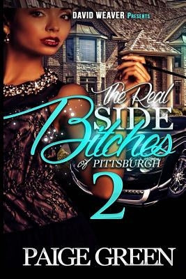 The Real Side Bitches of Pittsburgh 2 by Green, Paige