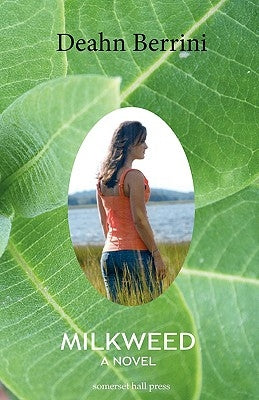 Milkweed by Berrini, Deahn