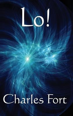 Lo! by Fort, Charles