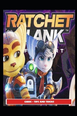 Ratchet and Clank Rift Apart Guide - Tips and Tricks by Cometx1