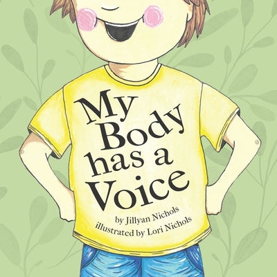 My Body has a Voice by Nichols, Lori