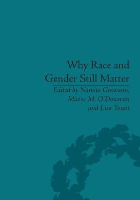 Why Race and Gender Still Matter: An Intersectional Approach by O'Donovan, Maeve M.