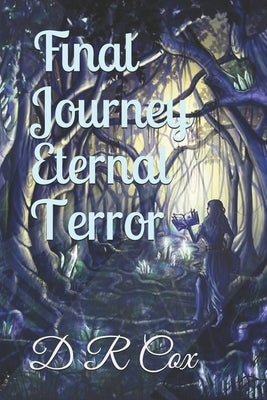Final Journey Eternal Terror by Elena, S.