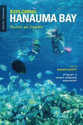 Exploring Hanauma Bay: Revised and Expanded by Scott, Susan