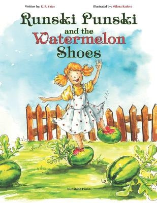 Runski Punski and the Watermelon Shoes by Radeva, Milena
