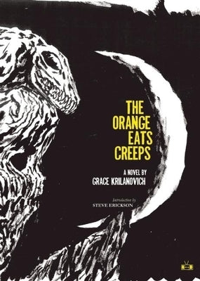 The Orange Eats Creeps by Krilanovich, Grace