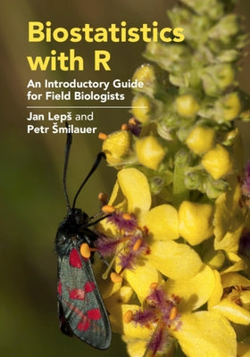 Biostatistics with R: An Introductory Guide for Field Biologists by Leps, Jan